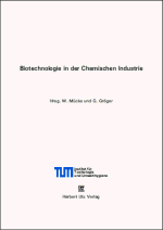 Biotechnologie in der chemischen Industrie - Wolfgang Mücke, Gabriele Gröger (Hrsg.)