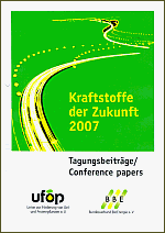 Kraftstoffe der Zukunft 2007 - Bundesverband BioEnergie BBE / Union zur Frderung von Oel- und Proteinpflanzen UFOP