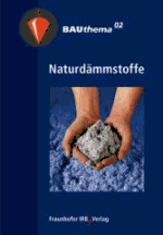 Naturdmmstoffe - Fraunhofer Informationszentrum Raum und Bau IRB (Hrsg.)