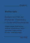 Kraftgas aus Holz zur alternativen Verwendung in Zndstrahl-Dieselmotoren - Markus Spitz